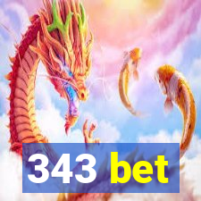 343 bet